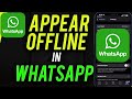 How To Appear Offline On WhatsApp