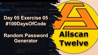 #100DaysOfCoding - Random Password Generator - Python Code - Day 5 Challenge #5 (Final Challenge)