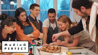 Brad, Claire, Carla, Molly, Chris & Andy Cook the Perfect Pizza | Making Perfect