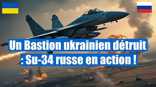 Bastion ukrainien détruit à Koursk : Les Su-34 russe en action !