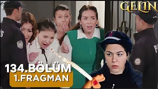 Gelin 134.Bölüm 1.Fragmanı  || '' POLİS Arama yapacağız kapıyı açın'|| Behind The Veil 134