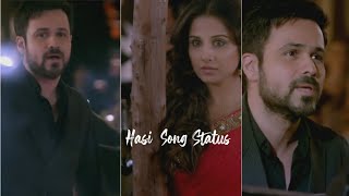 Hasi Song Status | Hamari Adhuri Kahani Full Screen Whatsapp Status | Imran Hashmi | Patel Bro Statu