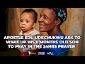 APOSTLE EDU UDECHUKWU ASK TO WAKE HIS 6 MONTHS OLD SON SO HE CAN FINISH THE 24HRS PRAYER