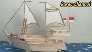 Membuat Miniatur Perahu Layar/Pinisi Dari Stik Es Krim MUDAH | POPSICLE STICK CRAFT | #kuraechannel