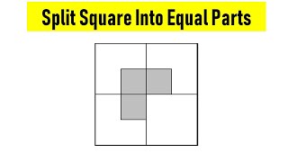 Split Square Into Equal Parts || 6th Grade Logical Puzzle || Solution Explained