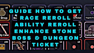 Guide How to get Race Reroll | Ability Reroll | Enhance Stone | Boss \u0026 Dungeon ticket | Verse Piece