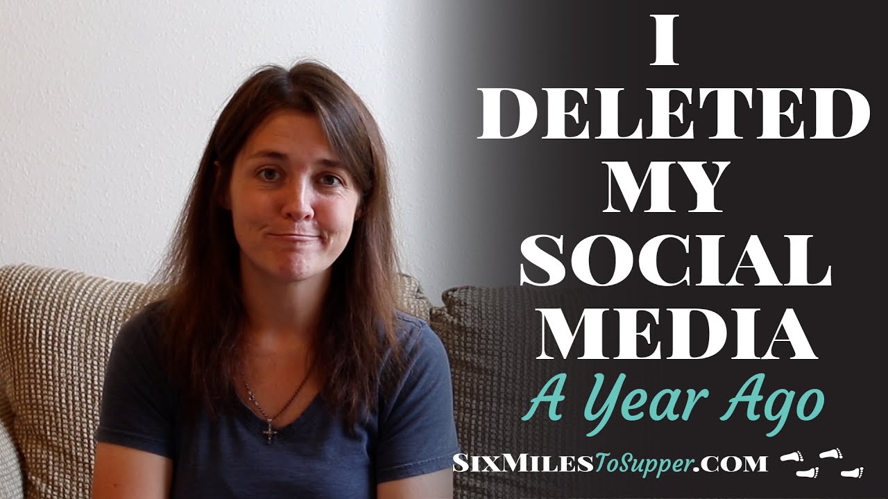 I Deleted My Social Media A Year Ago - Why I Did It And How My Life ...