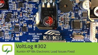 Kunkin KP184 Electronic Load Issues Fixed | Voltlog #302