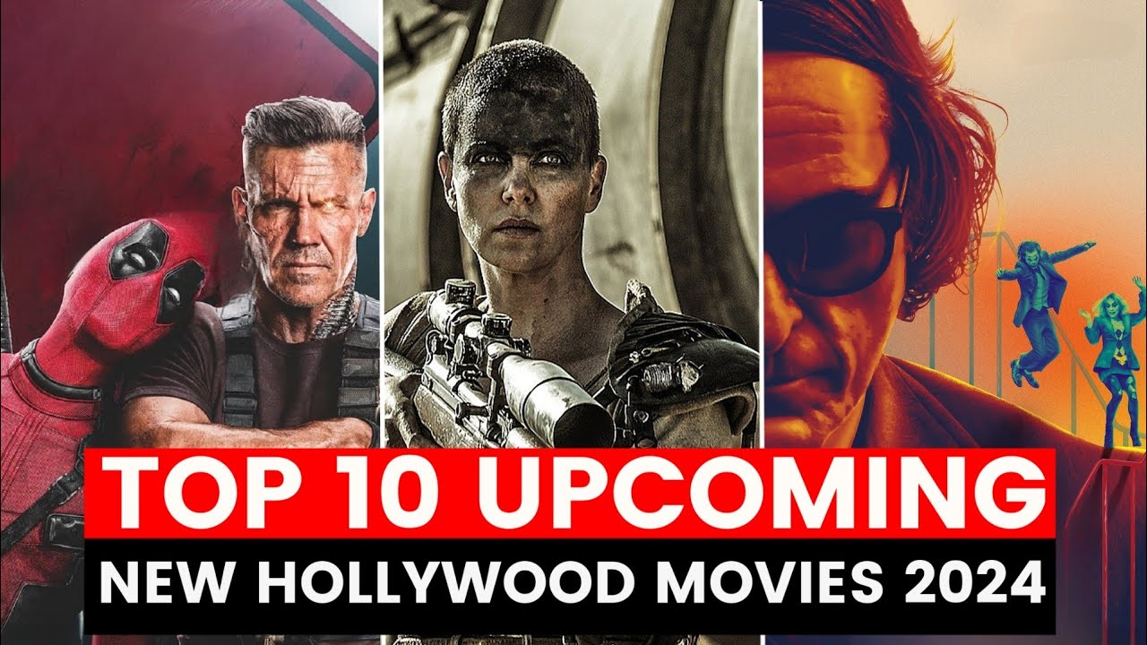 Top 10 Most Awaited Upcoming Hollywood Movies Of 2024 Best Upcoming