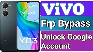 Vivo Y03 (V2332) Frp Unlock/Bypass Google Account Unlock tool