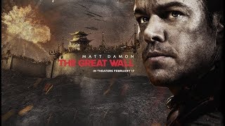 The Great Wall (2017) Official Trailer