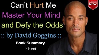 CAN’T HURT ME BY DAVID GOGGINS: BOOK SUMMARY IN HINDI