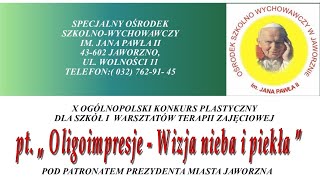 Prace nadesłane na X Ogólnopolski Konkurs Plastyczny OLIGOIMPRESJE- wizja nieba i piekła