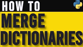 How to Merge Two Python Dictionaries
