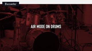 Focusrite // Air Mode on Drums