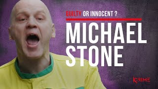 INNOCENT OR GUILTY!? - Michael Stone