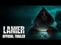 Lanier | Official Trailer HD | Scary Hours Productions