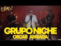 OSCAR ARRIAGA - TRIBUTO a @GrupoNicheOficial   [ BONUS EXTRA ] - EL BAR TV