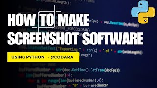 How to Make Screenshot Software Using Python | @codarasl