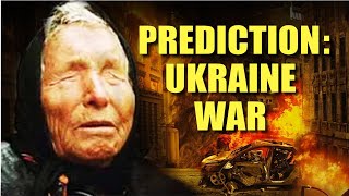 Baba Vanga s Prediction Russia Will Wage War On a Wider Scale Ukraine War Prediction