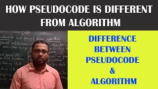 What are the differences between Pseudocode and algorithm (Pseudocode v/s Algorithm)