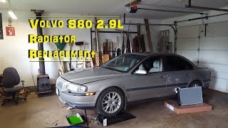 #DIY Volvo S80 Radiator Replacement - 2000 Volvo S80 2.9L Non Turbo