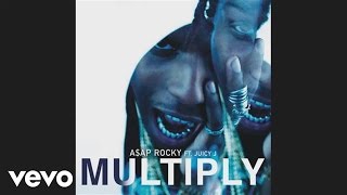 A$AP Rocky - Multiply ( Audio) ft. Juicy J