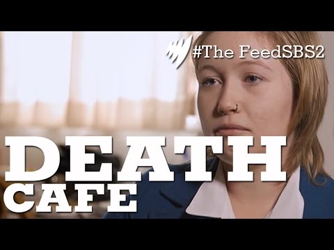Death Cafe I The Feed Youtube