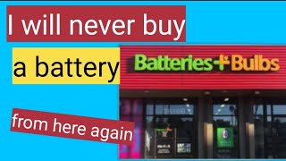 i will never buy a battery from Batteries Plus