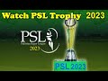 Watch PSL Trophy 2023 Hurry! only Presented by Face TV Plus.