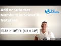 Add or Subtract Numbers in Scientific Notation - Algebra 2 - E-Z Tutoring