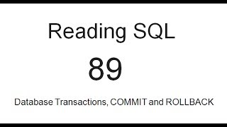 Database Transactions, COMMIT and ROLLBACK: SQL Tutorial 89
