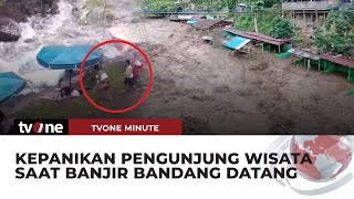 NGERI! Begini Detik-detik Banjir Bandang Datang, Bikin Pengunjung Wisata Panik | tvOne Minute