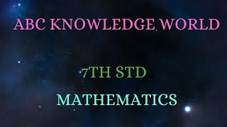 7th STD|Maths|Term-3|Unit-1|Number System|Exercise:1.2|State Board Syllabus|ABC KNOWLEDGE WORLD📒