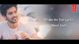 Dil Mein Ho Tum(Lyrics song)