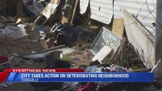 Evansville takes action on deteriorating neighborhood