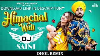 Himachal Wali Remix By Dj Saini Manavgeet Gill Latest Punjabi Songs 2020