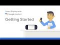 Smart Displays with the Google Assistant: Getting Started