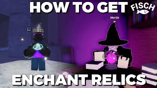 How To Obtain and use ENCHANT RELICS in ROBLOX FISCH!