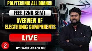 FEEE  (Lec-2) II Overview of Electronic Components By Prabhakant Sir @PolytechnicPathshala