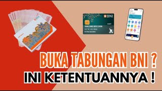 BUKA TABUNGAN BNI, BEGINI SYARAT \u0026 KETENTUANNYA