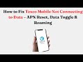 How to Fix Tesco Mobile Not Connecting to Data – APN Reset, Data Toggle & Roaming
