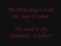 The Parksingers - The Lord Is My Shepherd(Schubert)-Dr. Sean Creamer