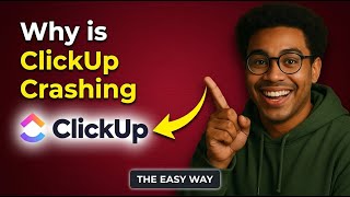 How to Fix ClickUp Crashing Issues in 2026 - Causes and Solutions