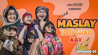 MASLAY HAR GHAR KAY || EPISODE 01 || WEB SERIES || COMEDY SKIT || ABK FILMS ||