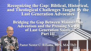 BIBLICAL, HISTORICAL, AND THEOLOGICAL CHALLENGES TAUGHT BY THE LAST GENERATION ADVOCATES | 01-23-25