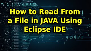 How to Read From a File in Java Using Eclipse IDE