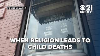 When religion leads to child deaths: Why prosecutors are eyeing congregation