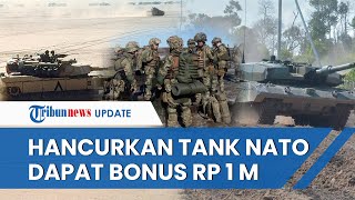 Rusia Buat Sayembara, Tentara yang Berhasil Hancurkan Tank Abrams & Leopard akan Diberi Rp 1 Miliar