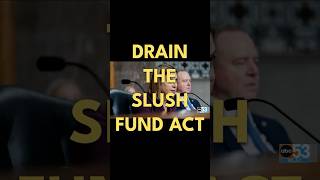 Drain the Slush Fund Act